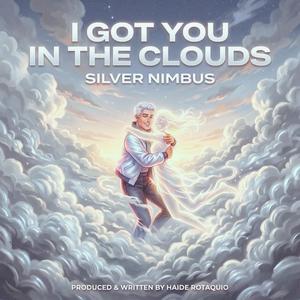 I Got You In The Clouds