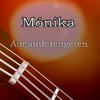 Monika - Álmaink tengerén