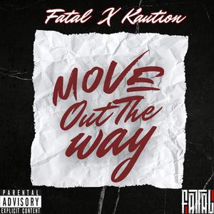 Move Out The Way (feat. Kaution)