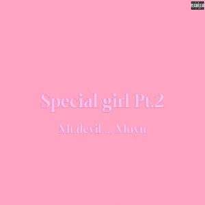 Special girl Pt.2(Prod by Envy1uv&30nickk)