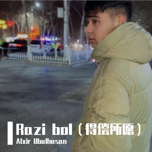 Razi bol（得偿所愿）