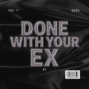 DONE WITH YOUR EX