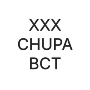XXX CHUPA BCT