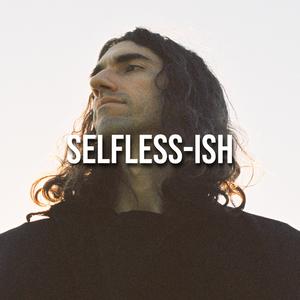 Selfless-ish