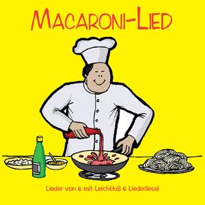 Das Macaroni-Lied (italienische Nudeln... hmmm)