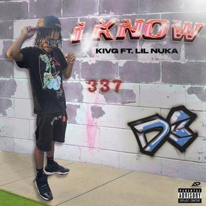 I Know (feat. Lil Nuka)