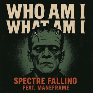 Who Am I? What Am I? (feat. Maneframe)