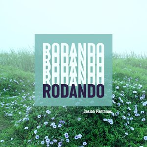 Rodando (Sesión Pantanos)