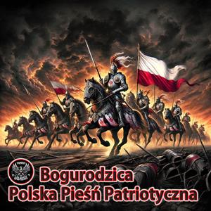 Bogurodzica - Polska Pieśń Patriotyczna
