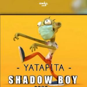 Yatapita | shadow Boy (feat. Nyarugusu Music HQ)