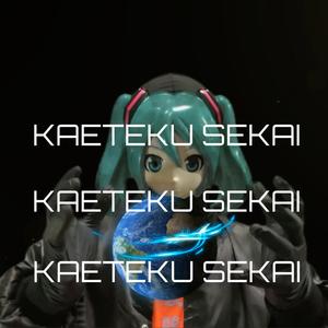 KAETEKU SEKAI