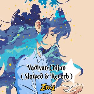 Vadiya Chijan (Slowed & Reverb)