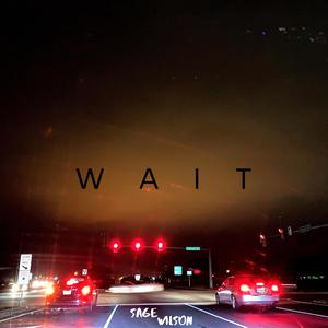 Wait