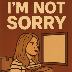 im not sorry