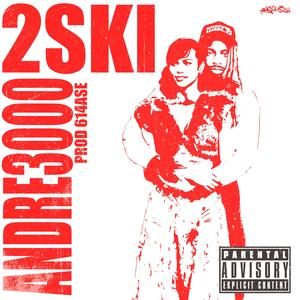 Andre 3000 (feat. 2SKi)