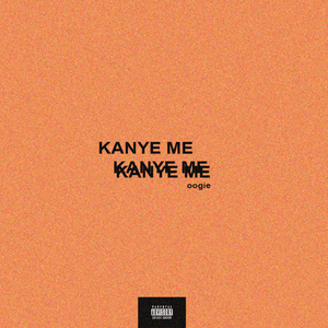 KANYE ME