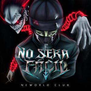 No sera facil (feat. Neworld Club)