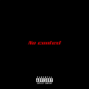 No Context.