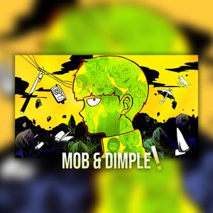 Mob and Dimple (feat. yungmangomusic)