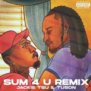 SUM 4 U (feat. TUSON) (Remix)