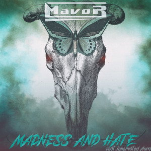 Madness and Hate