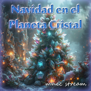 Navidad en el Planeta Cristal