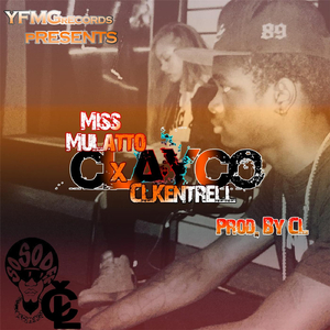 Clayco (feat. Miss Mulatto)