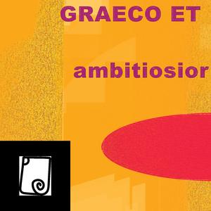 Graeco Et Ambitiosior