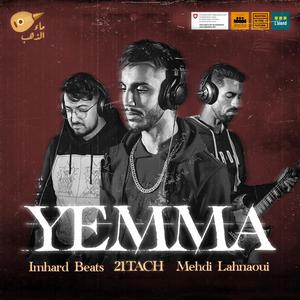 YEMMA (feat. 21 Tach, ImHard Beats & El Mahdi Lahnaoui)