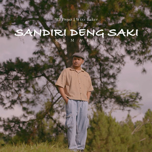 Sandiri Deng Saki (Remake)