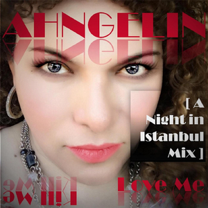 Love Me Kill Me (A Night in Istanbul Mix)