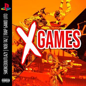 X Games (feat. SmokedOutLazy & NDB Taz)