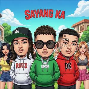 Sayang Ka (feat. Ruts & DK)