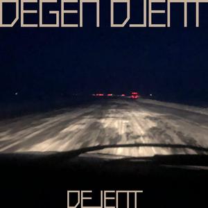 DEGEN DJENT