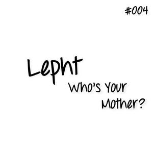 Who's Your Mother (Original Mix)
