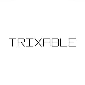 TRIXABLE (2022 Remastered)
