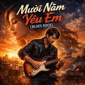 Mười Năm Yêu Em | Phiên Bản Rock Ballad