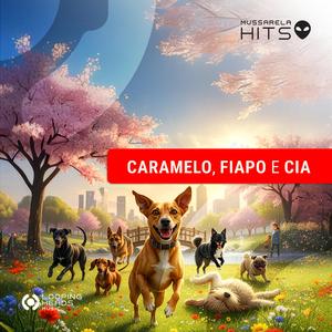 Caramelo, Fiapo e Cia