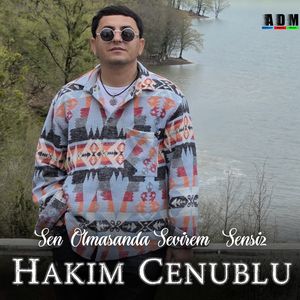 Sen Olmasanda Sevirem Senesiz