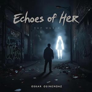 Echoes of her