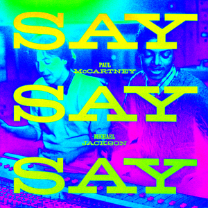 Michael Jackson / Paul McCartney - Say Say Say (Back To Original Remix)（Kenny “The Demonstrationismist” Saxton remix）