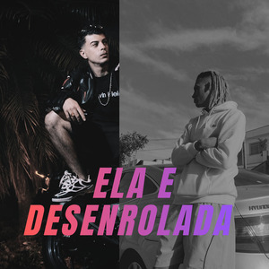 Ela É Desenrolada