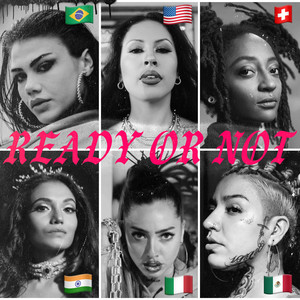 Ready Or Not (International Femcee Cypher)