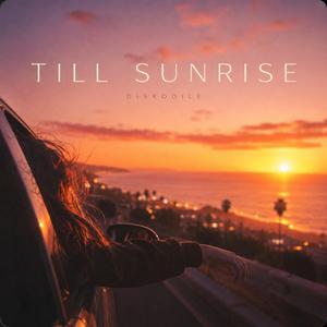 TILL SUNRISE