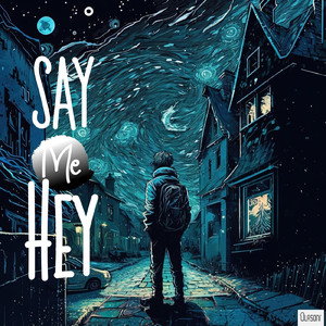Say Me Hey