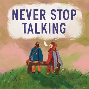 Never Stop Talking