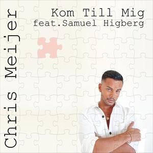 Kom till mig (feat. Samuel Higberg)