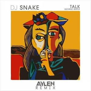 Talk (Aylen Remix)