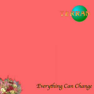 Everything Can Change