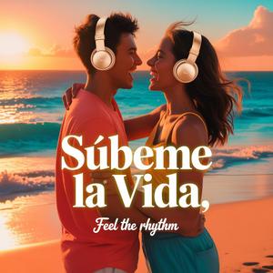 Súbeme la Vida